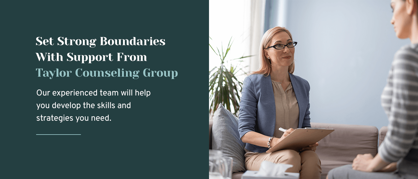 Set Strong Boundaries With Support From Taylor Counseling Group