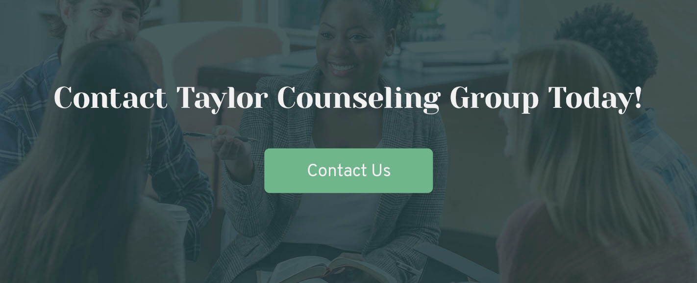 Contact Taylor Counseling Group Today 