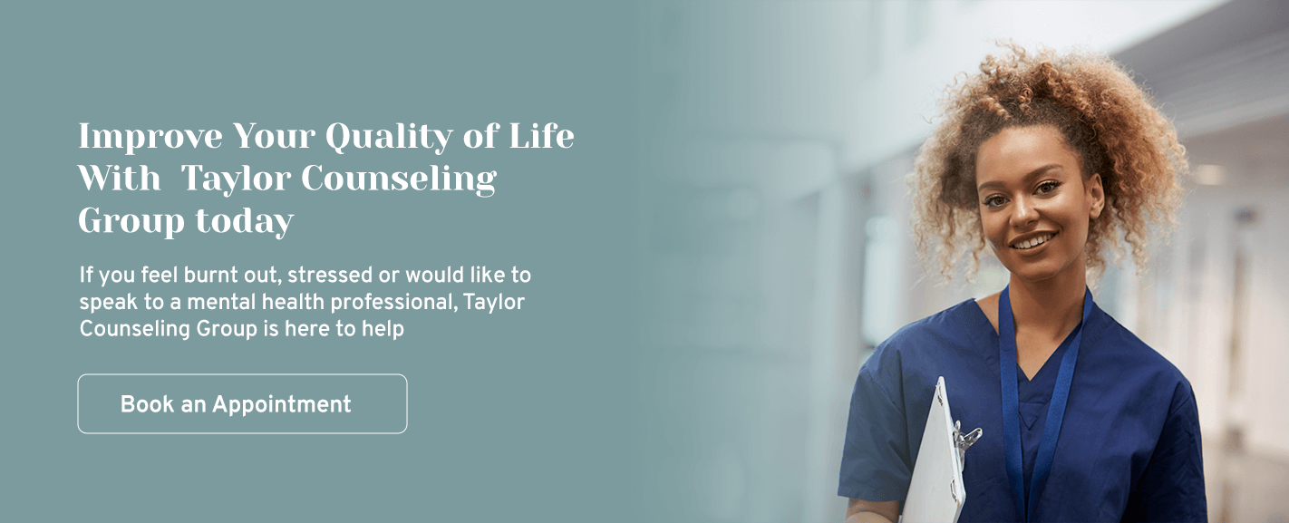 Improve Your Quality of Life With Taylor Counseling Group Today