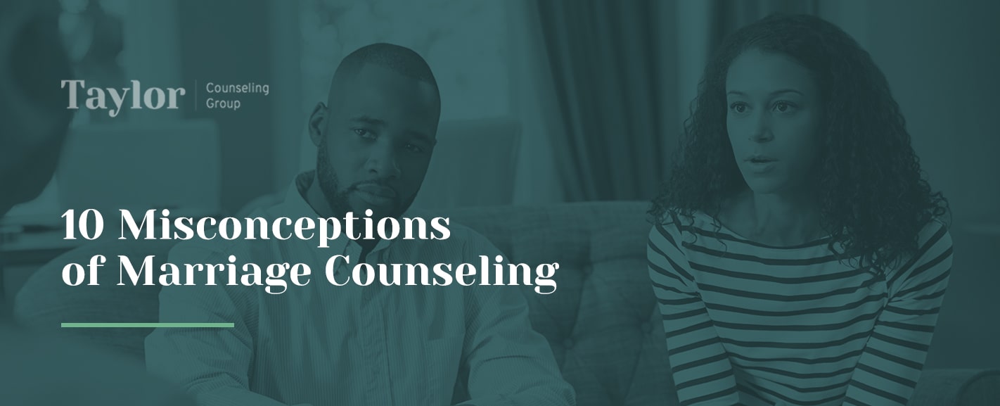 Misconceptions of Marriage Counseling