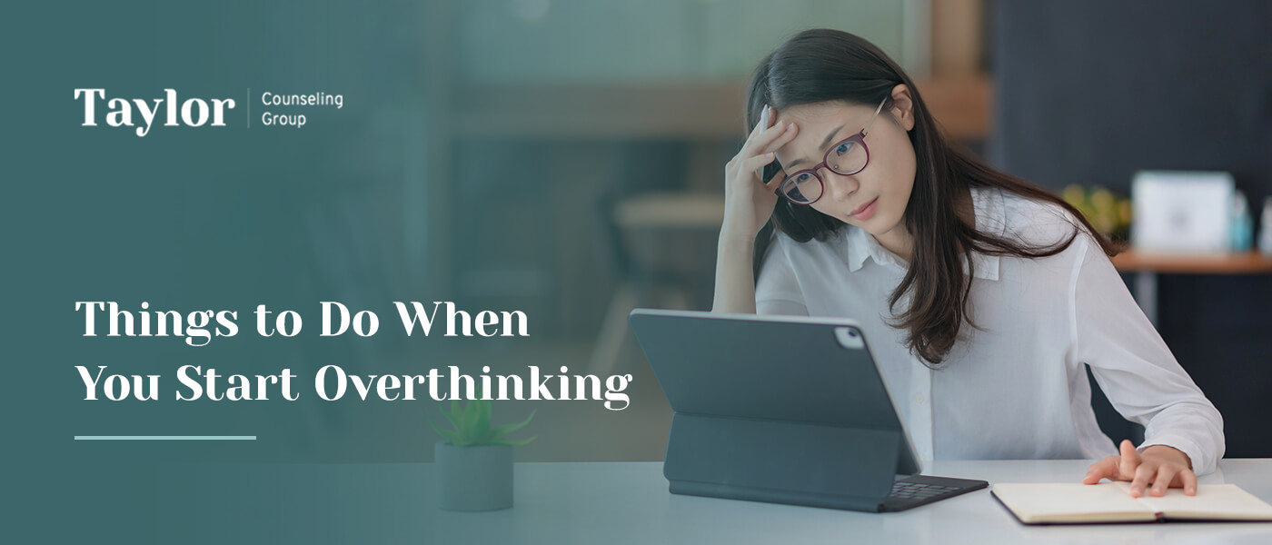 what to do when im overthinking