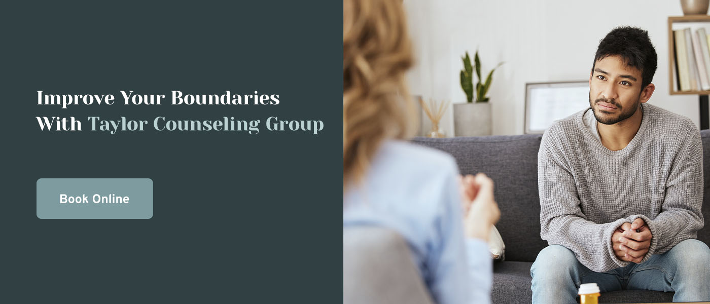 Improve Your Boundaries With Taylor Counseling Group 