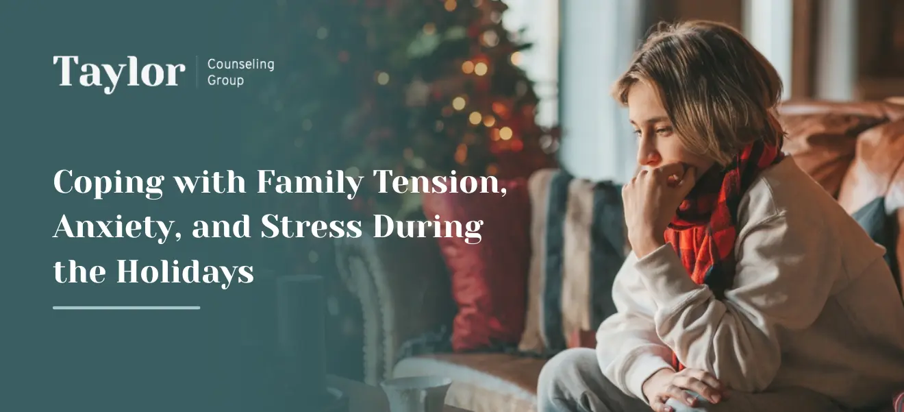 Coping with Family Tension, Anxiety, and Stress During the Holidays Image