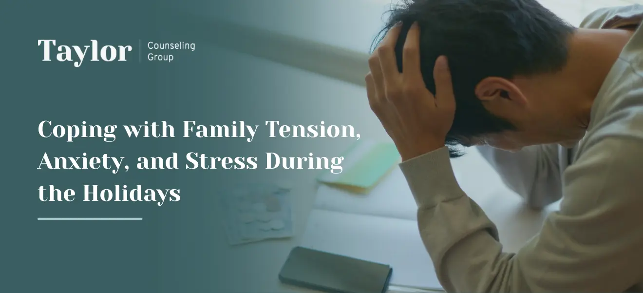 Coping with Family Tension, Anxiety, and Stress During the Holidays Image