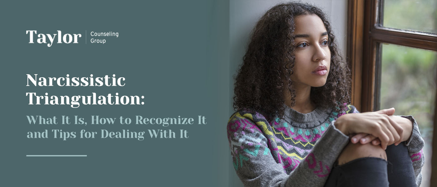 Narcissistic Triangulation: What It Is, How to Recognize It and Tips for Dealing With It