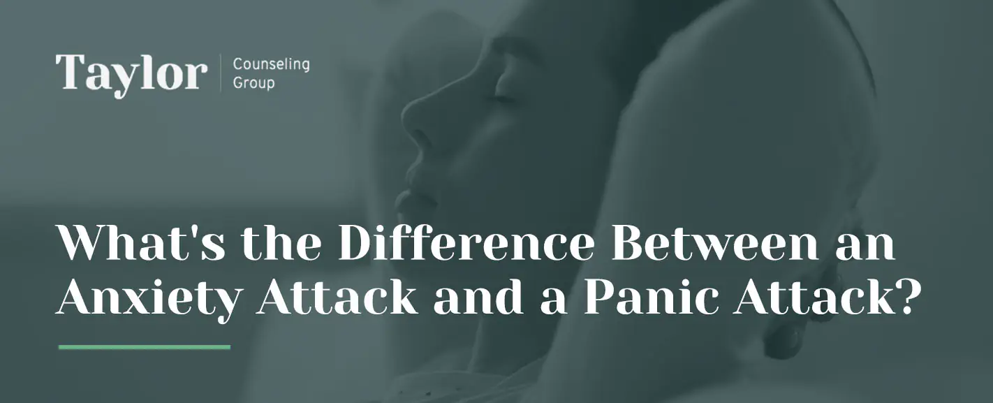What's the Difference Between an Anxiety Attack and a Panic Attack?
