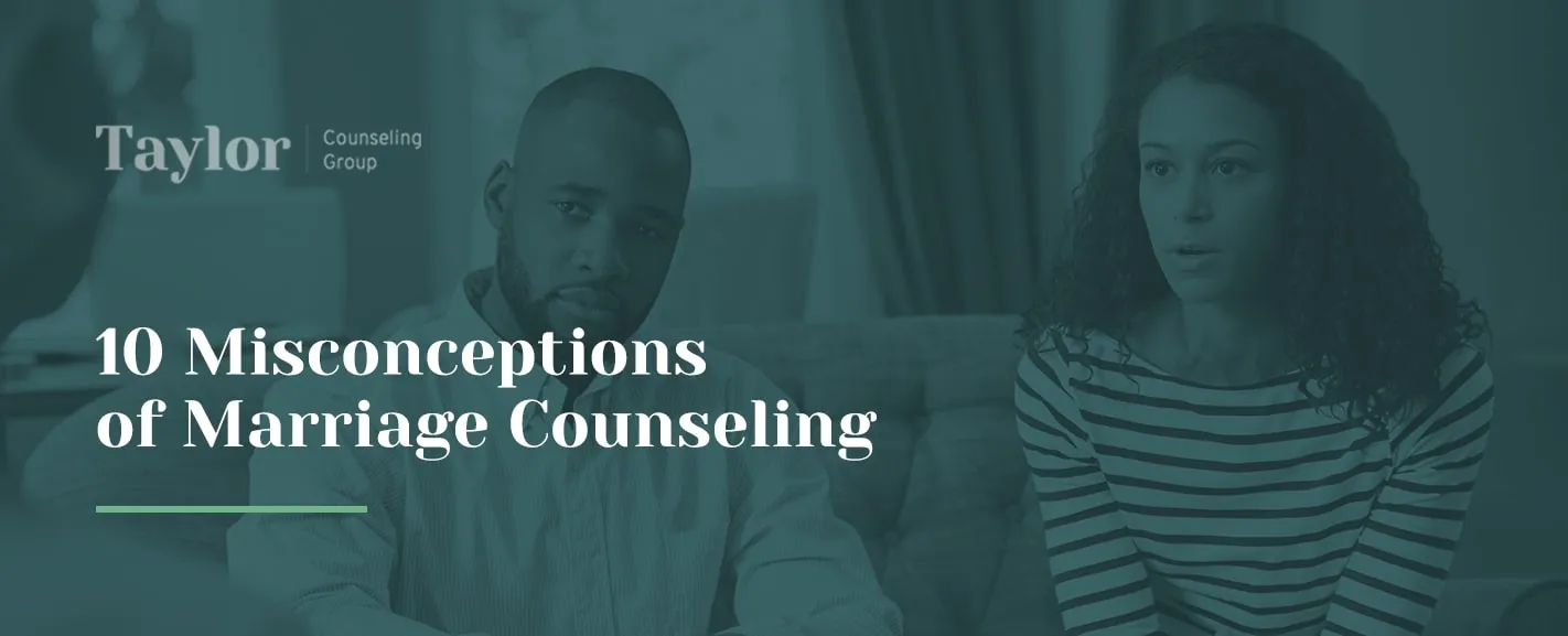 Misconceptions of Marriage Counseling